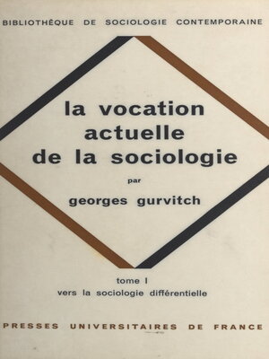 cover image of La vocation actuelle de la sociologie, 1